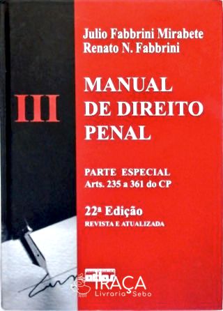 Manual de Direito Penal: Parte Especial - Vol. 3