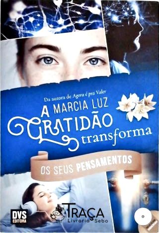 A Gratidão Transforma os Seus Pensamentos (inclui Cd)