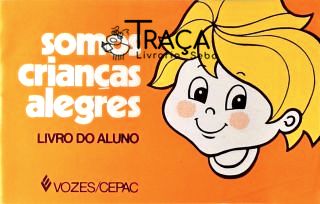 Somos Crianças Alegres! (livro do Aluno)
