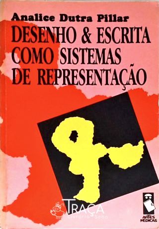Desenho & Escrita Como Sistemas de Representação