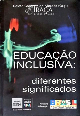 Educação Inclusiva - Diferentes Significados