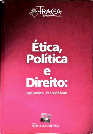 Ética Política e Direito - Inflexões Filosóficas