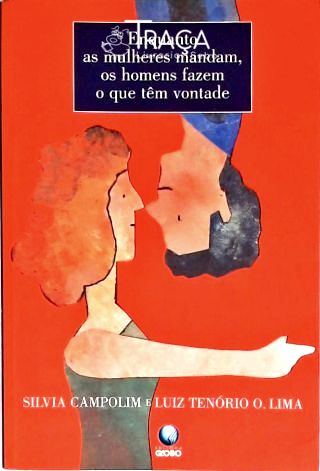 Enquanto as Mulheres Mandam...