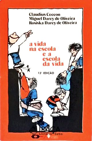 A Vida Na Escola e a Escola da Vida