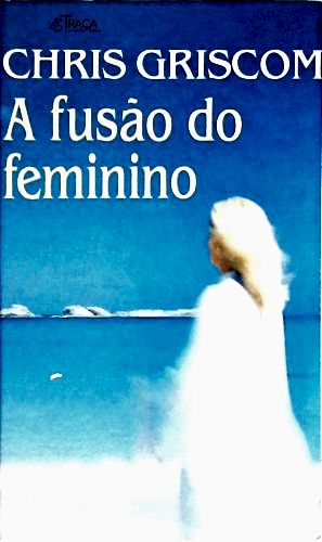 A Fusão do Feminino