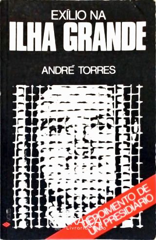 Exílio Na Ilha Grande