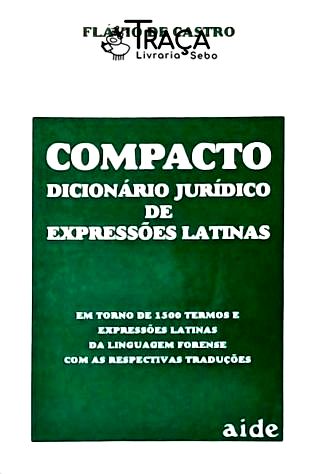 Compacto Dicionário Jurídico de Expressões Latinas