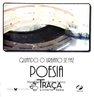 Quando o Urbano Se Faz Poesia