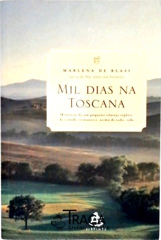 Mil Dias Na Toscana