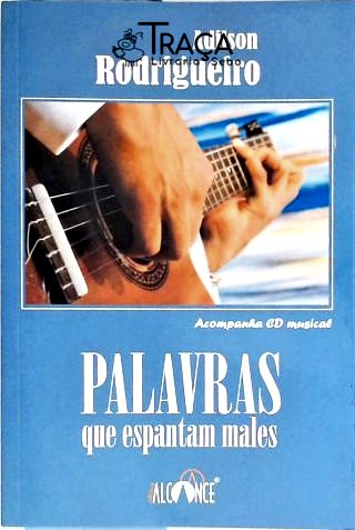 Palavras Que Espantam Males (inclui Cd)