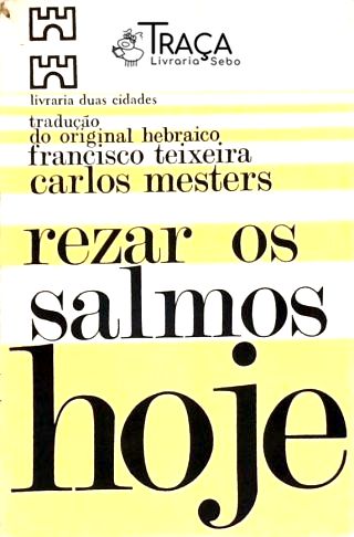 Rezar os Salmos Hoje