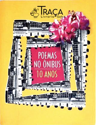 Poemas no Onibus 10 Anos