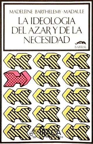 La Ideologia Del Azar Y de La Necesidad