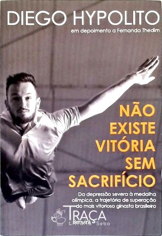 Não Existe Vitória sem Sacrifício
