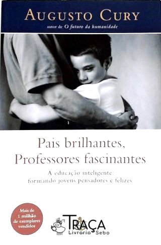 Pais Brilhantes, Professores Fascinantes