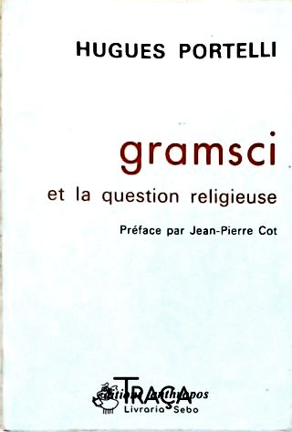 Gramsci Et La Question Religieuse