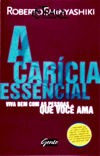 A Carícia Essencial
