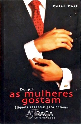 Do Que as Mulheres Gostam