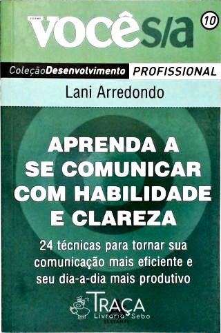 Aprenda a Se Comunicar com Habilidade e Clareza