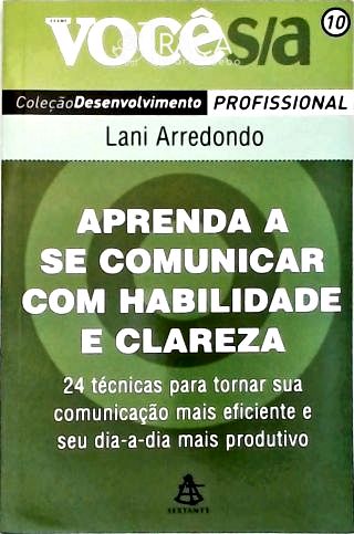 Aprenda a Se Comunicar com Habilidade e Clareza