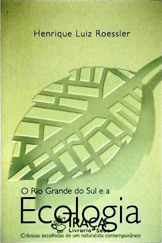 O Rio Grande do Sul e a Ecologia