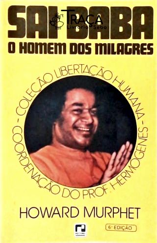 Sai Baba, o Homem dos Milagres