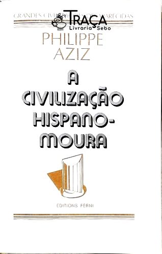 A Civilização Hispano-moura