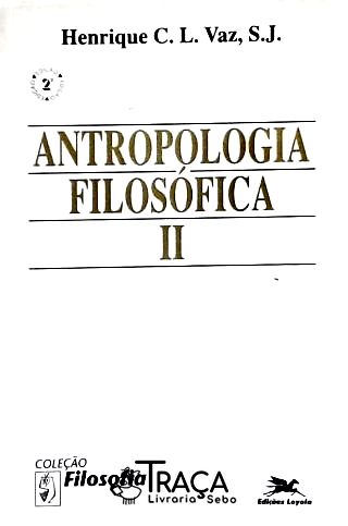 Antropologia Filosófica - Vol. 2