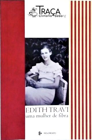 Edith Travi: Uma Mulher de Fibra
