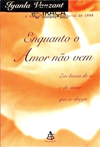 Enquanto o Amor Não Vem