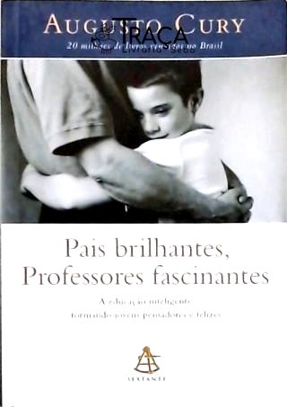 Pais Brilhantes, Professores Fascinantes