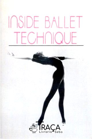 Inside Ballet Technique