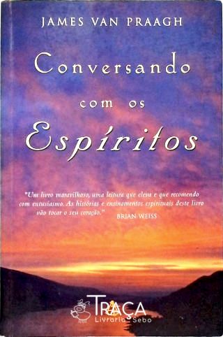 Conversando com os Espíritos Morte