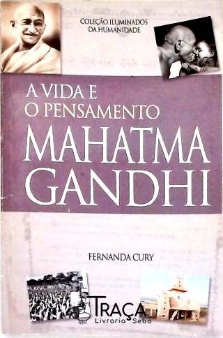 A Vida E O Pensamento De Mahatma Gandhi