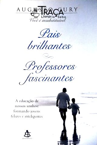 Pais Brilhantes, Professores Fascinantes