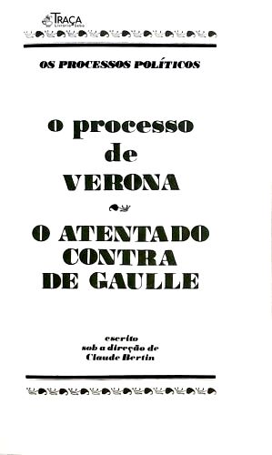 O Processo de Verona - o Atentado Contra de Gaulle