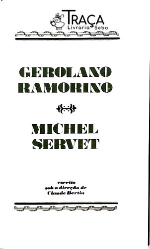 Gerolano Ramorino - Michel Servet