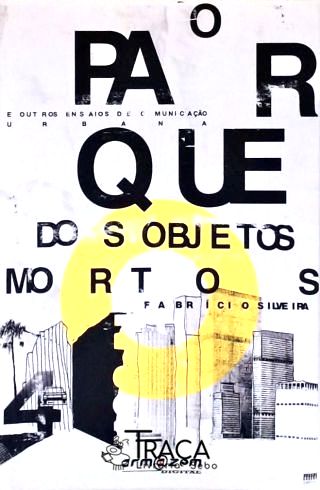 O Parque dos Objetos Mortos
