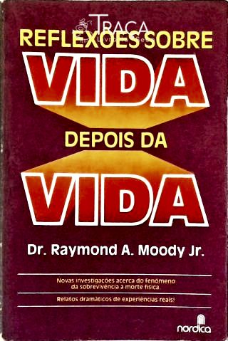 Reflexões Sobre Vida Depois da Vida