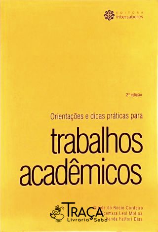 Orientações e Dicas Práticas para Trabalhos Acadêmicos