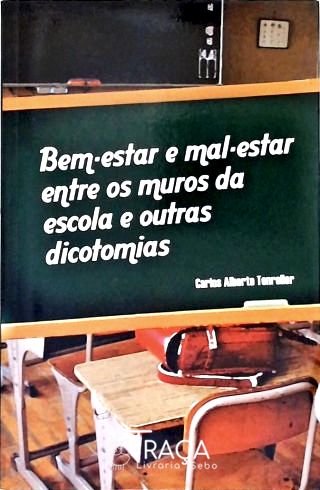 Bem-estar e Mal-estar Entre os Muros da Escola