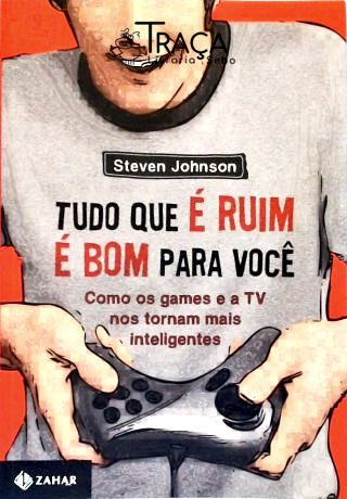 Tudo Que É Ruim É Bom para Você