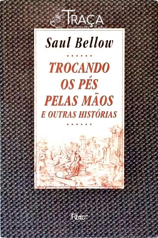 Trocando Os Pés Pelas Mãos