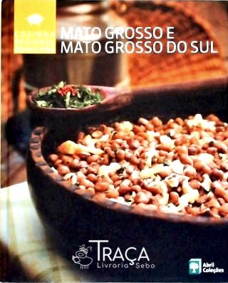 Mato Grosso e Mato Grosso do Sul
