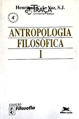 Antropologia Filosófica - Vol. 1