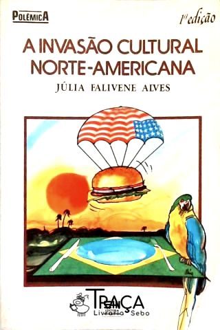 A Invasão Cultural Norte-Americana