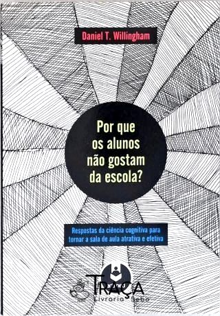 Por Que os Alunos Não Gostam da Escola