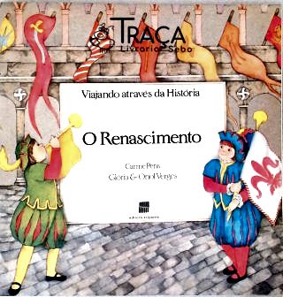 Viajando Através da História - o Renascimento