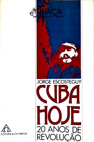 Cuba Hoje: 20 Anos de Revolução