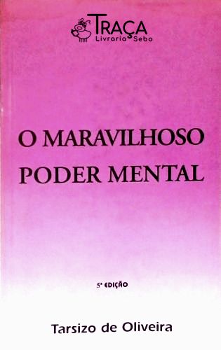 O Maravilhoso Poder Mental